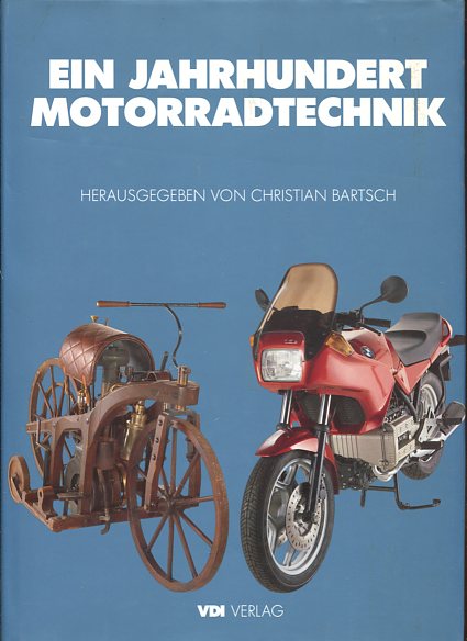 Ein Jahrhundert Motorradtechnik. - Bartsch, Christiian