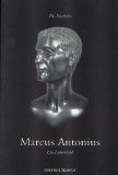 Marcus Antonius. Ein Lebensbild. Aus dem Engl. von Christof Köhler, Edition Tempus. - Southern, Pat