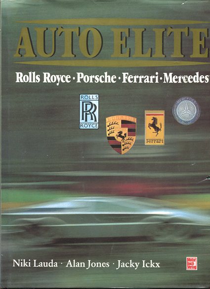 Auto-Elite. Rolls Royce, Porsche, Ferrari, Mercedes. - Lauda, Niki, Alan Jones und Jacky Ickx
