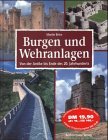 Burgen und Wehranlagen. Von der Antike bis Ende des 20. Jahrhunderts - Brice, Martin
