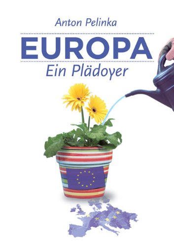 Europa - Ein Plädoyer. - Pelinka, Anton