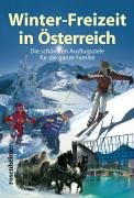 Winter-Freizeit in Österreich. Die schönsten Ausflugsziele in Österreich