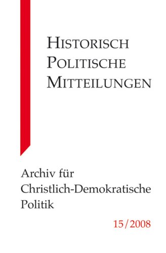 Historisch-Politische Mitteilungen - Archiv für Christlich-Demokratische Politik 15/2008. - Buchstab, Günter und Hans-Otto Kleinmann