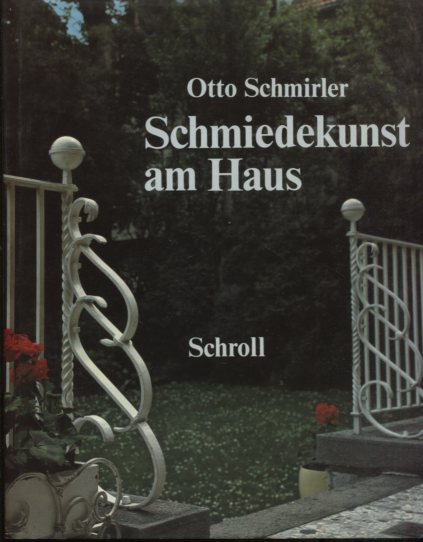 Schmiedekunst am Haus. - Schmirler, Otto