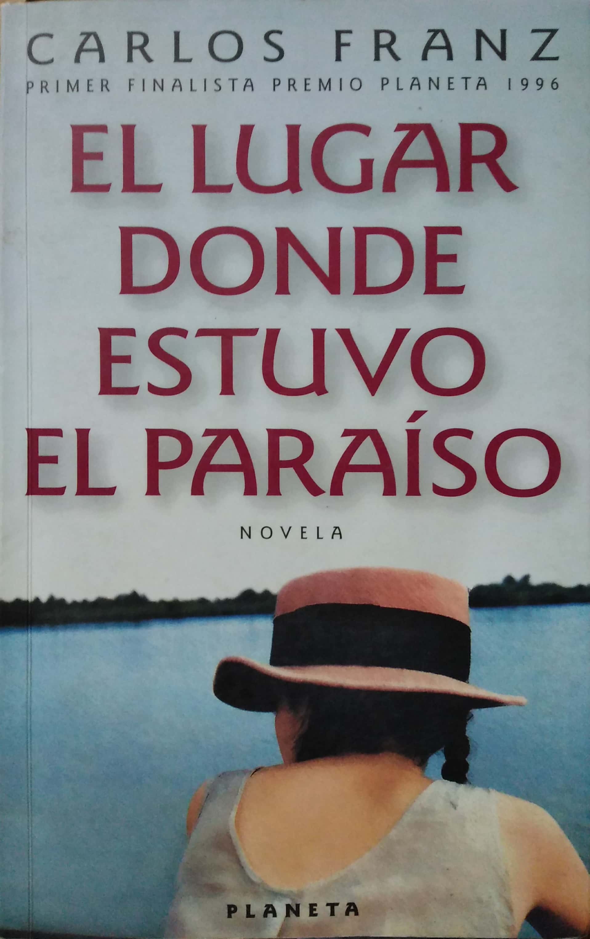 El Lugar Donde Estuvo El Paraiso (Spanish Edition) - Franz, Carlos