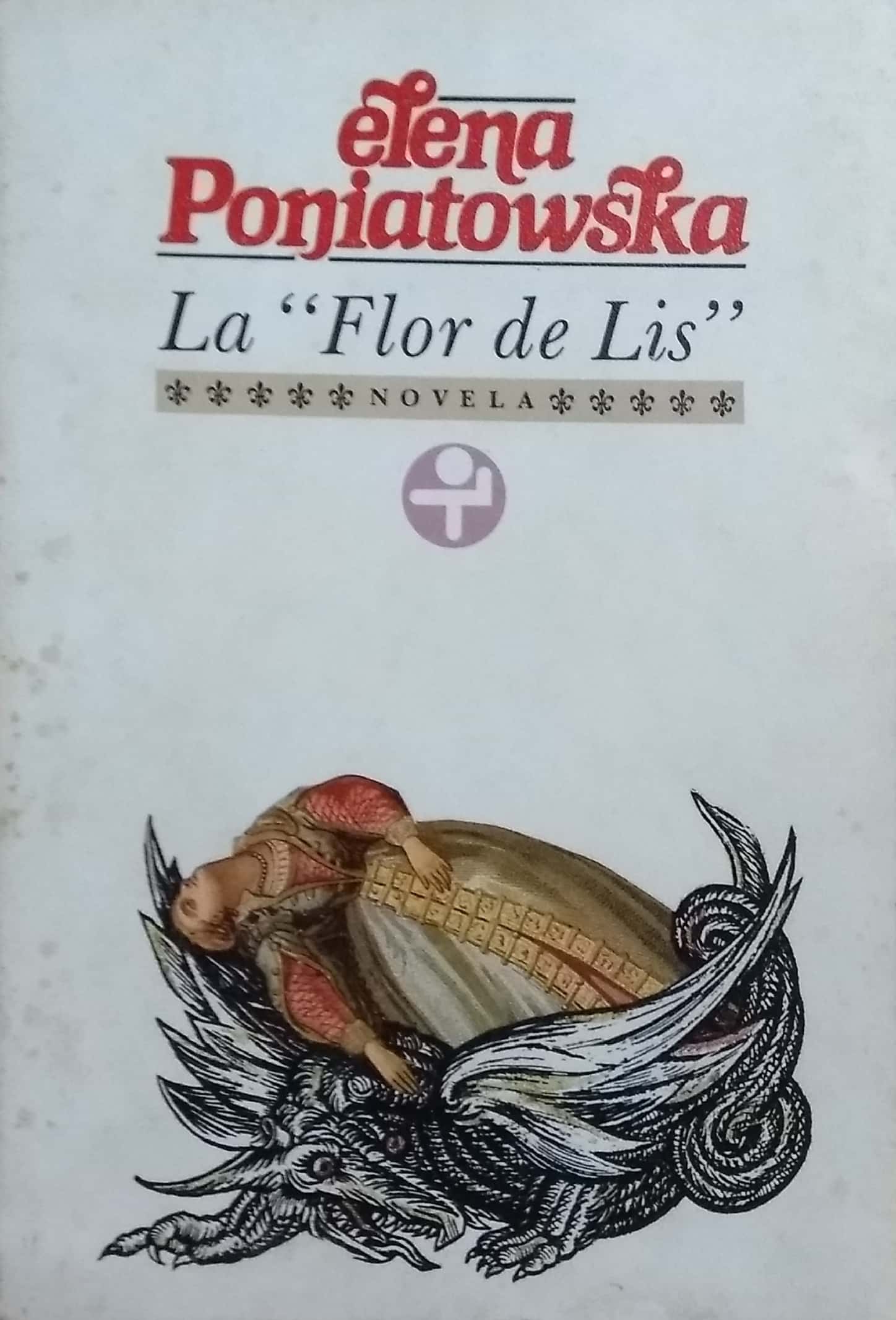 La Flor De Lis (Biblioteca Era) (Spanish Edition) - Elena Poniatowska