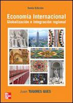 Econom{a Internacional. Globalizaci}n e integraci}n regional (Spanish Edition) - Tugores,Juan