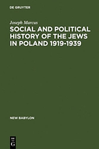 Social and Political History of the Jews in Poland 1919-1939 (New Babylon: Studies in the Social Sciences) Hardcover - Marcus, Joseph