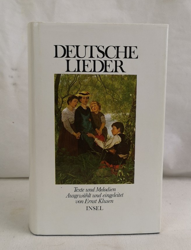 Deutsche Lieder. Texte und Melodien. Ausgewählt u. eingel. von Ernst Klusen - Klusen, Ernst