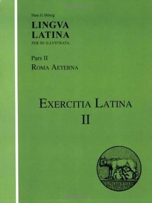 Lingua Latina - Exercitia Latina II (Paperback) - Hans H. Orberg