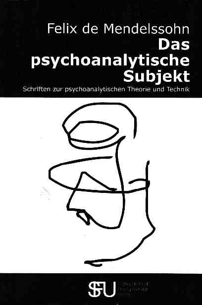 Das psychoanalytische Subjekt. Schriften zur psychonanalytischen Theorie und Technik. - Mendelssohn, Felix de