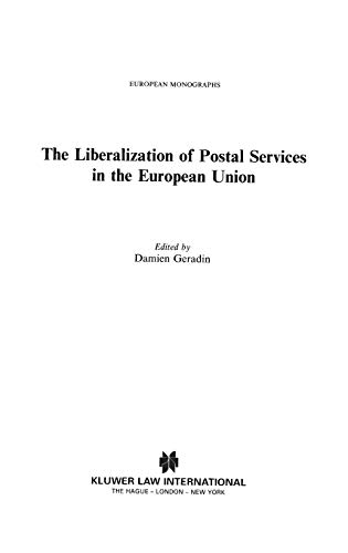 The Liberalization of Postal Services in the EUropean Union (European Monographs Series Set) Hardcover - Geradin, Damien