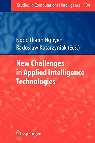 New Challenges in Applied Intelligence Technologies (Studies in Computational Intelligence)