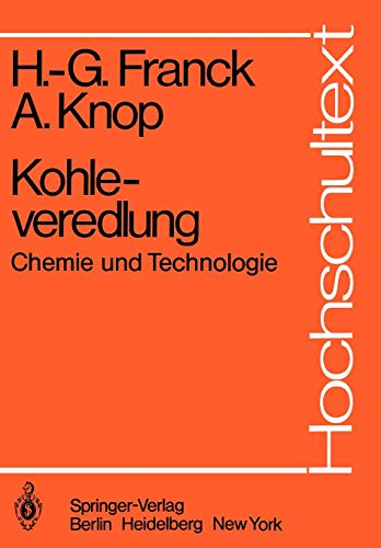 Kohleveredlung: Chemie und Technologie (Hochschultext) (German Edition) [Soft Cover ] - Franck, Heinz-Gerhard