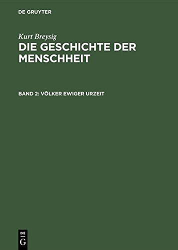 Die Geschichte der Menschheit, Bd 2, VÃ¶lker ewiger Urzeit (German Edition) [Hardcover ] - Breysig, Kurt