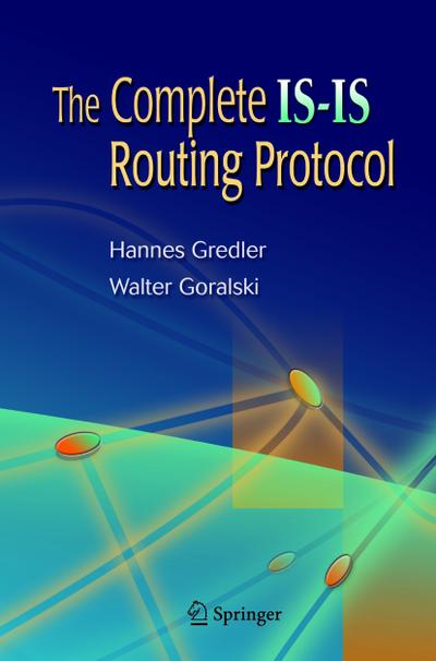 The Complete IS-IS Routing Protocol - Hannes Gredler