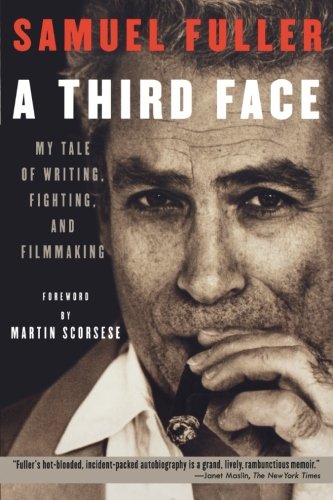 A Third Face: My Tale of Writing, Fighting and Filmmaking [Soft Cover ] - Fuller, Christa Lang