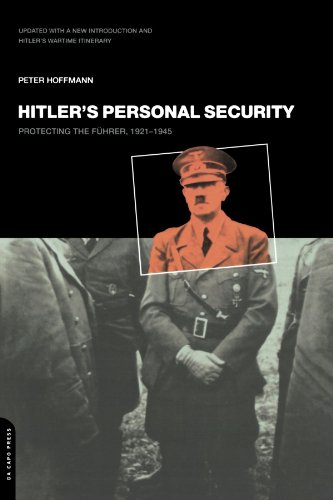 Hitler's Personal Security: Protecting the FÃ¼hrer, 1921-1945 by Hoffmann, Peter [Paperback ] - Hoffmann, Peter