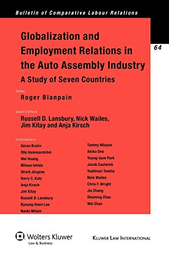 Globalization Employment Relations in the Auto Assembly Industry (Bulletin of Comparative Labor Relations) [Soft Cover ] - Roger Blanpain; Russell Lansbury; Jim Kitay; Nick Wailes; Anja Kirsch