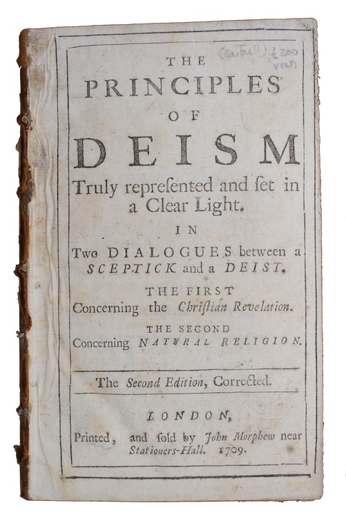 The principles of deism Truly represented and set in a Clear Light. In ...