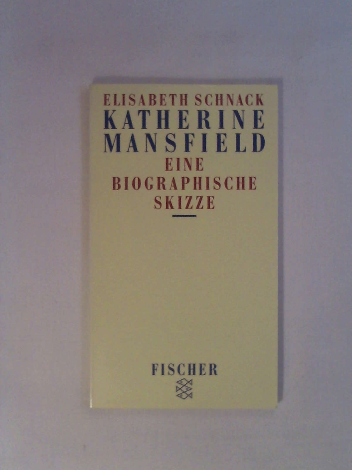 Katherine Mansfield. Eine biographische Skizze. - Elisabeth: Schnack
