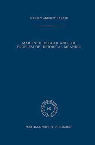 Martin Heidegger and the Problem of Historical Meaning (Phaenomenologica) [Soft Cover ] - Andrew Barash, Jeffrey