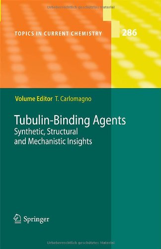 Tubulin-Binding Agents: Synthetic, Structural and Mechanistic Insights (Topics in Current Chemistry) [Hardcover ]