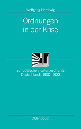 Ordnungen in Der Krise (Ordnungssysteme. Studien Zur Ideengeschichte der Neuzeit) (German Edition) [Hardcover ] - Wolfgang Hardtwig