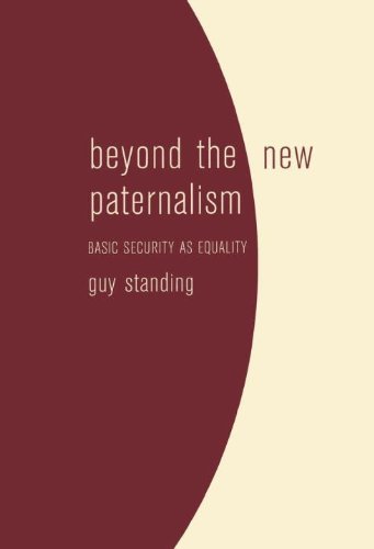 Beyond the New Paternalism: Basic Security as Equality [Soft Cover ] - Standing, Guy