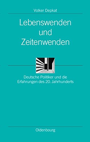 Lebenswenden Und Zeitenwenden (Ordnungssysteme. Studien Zur Ideengeschichte der Neuzeit) (German Edition) - Depkat, Volker