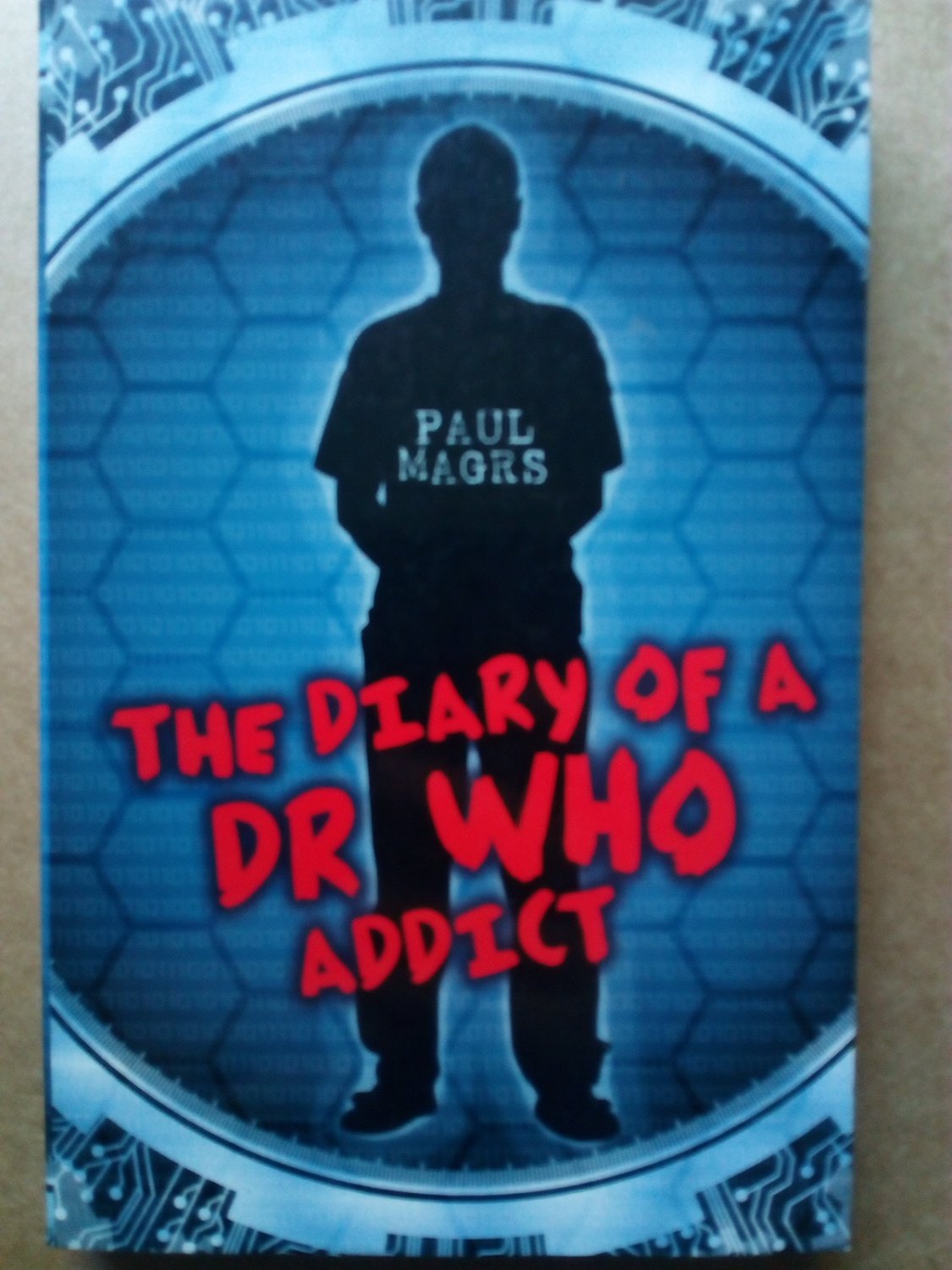 The Diary of a Dr Who Addict - Paul Magrs