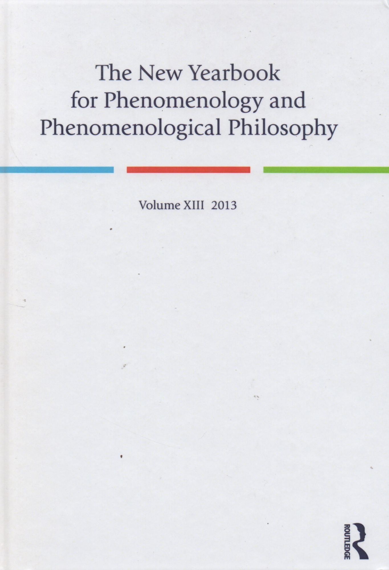 The New Yearbook for Phenomenology and Phenomenological Philosophy_ X111-2013 - Hopkins, Burt; Drummond, John (eds)