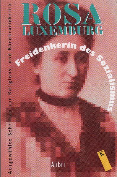 Freidenkerin des Sozialismus: ausgewa?hlte Schriften zur Religions- und Bu?rokratiekritik - Luxemburg, Rosa; Jestrabek, Heiner