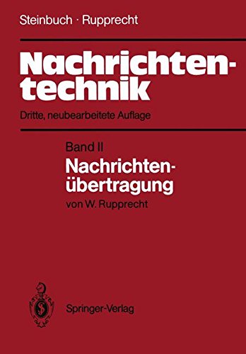 Nachrichtentechnik: Band II: NachrichtenÃ¼bertragung (German Edition) by Steinbuch, Karl, Rupprecht, Werner [Paperback ] - Steinbuch, Karl