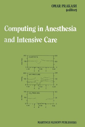 Computing in Anesthesia and Intensive Care (Developments in Critical Care Medicine and Anaesthesiology) [Soft Cover ]