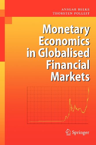 Monetary Economics in Globalised Financial Markets [Soft Cover ] - Belke, Ansgar