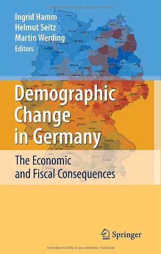 Demographic Change in Germany: The Economic and Fiscal Consequences [Hardcover ]