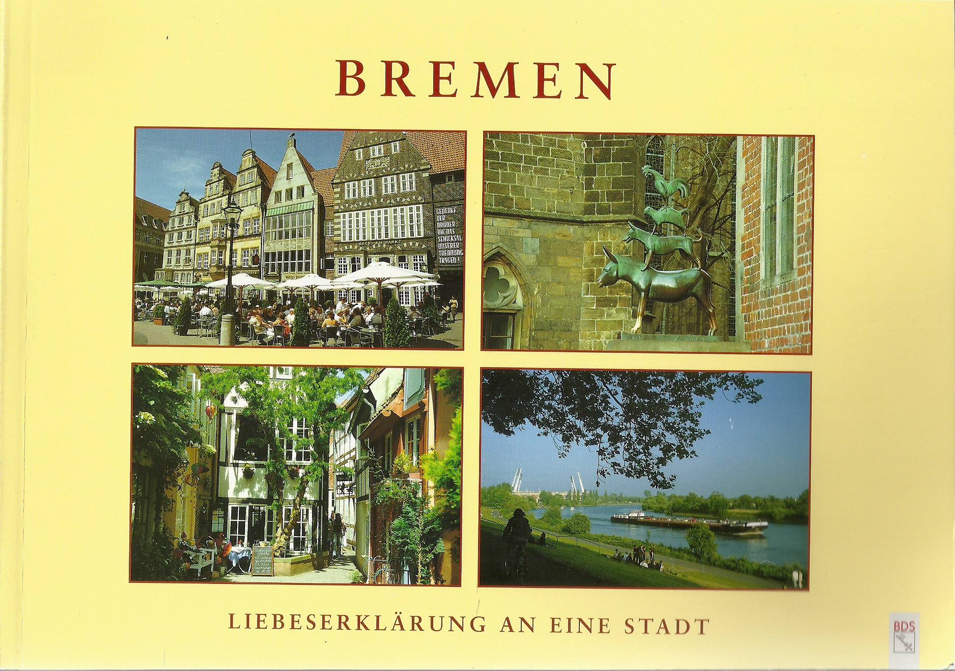 Bremen - Liebeserklärung an eine Stadt; Text: Annette Zwilling - Fotos: Klaus Stute - Zwilling,Annette; Stute,Klaus