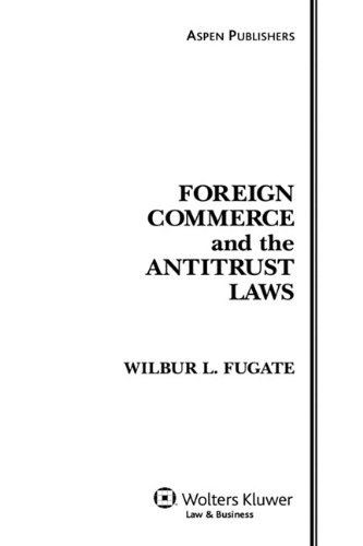 Foreign Commerce and Antitrust Laws Hardcover - Fugate, Wilbur L.