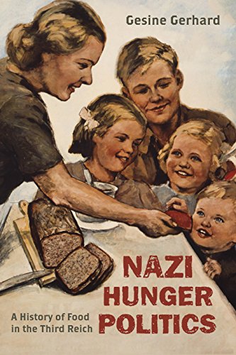 Nazi Hunger Politics: A History of Food in the Third Reich (Rowman & Littlefield Studies in Food and Gastronomy) [Hardcover ] - Gerhard, Gesine