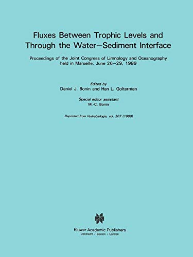 Fluxes between Trophic Levels and through the Water-Sediment Interface (Developments in Hydrobiology) [Soft Cover ] - Bonin, M.-C.