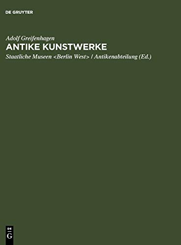 Antike Kunstwerke (German Edition) [Hardcover ] - Greifenhagen, Adolf