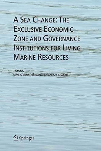 A Sea Change: The Exclusive Economic Zone and Governance Institutions for Living Marine Resources [Soft Cover ]