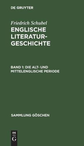 Die alt- und mittelenglische Periode (Sammlung GÃƒÂ¶schen) (German Edition) [Hardcover ] - Schubel, Friedrich