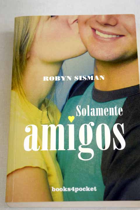 Solamente amigos - Sisman, Robyn