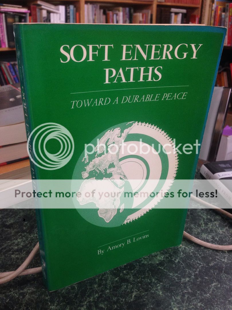 Soft Energy Paths: Toward A Durable Peace - Amory B. Lovins