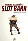 Slot Barr 01: La confederación del núcleo - Barreiro; López, Solano (dib.)