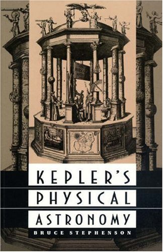 Kepler's Physical Astronomy (Princeton Paperback) Paperback - Stephenson, Bruce