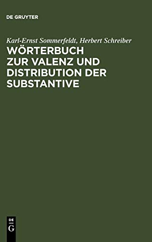 WÃ¶rterbuch zur Valenz und Distribution der Substantive (German Edition) [Hardcover ] - Sommerfeldt, Karl-Ernst / Schreiber, Herbert