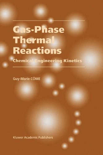 Gas-Phase Thermal Reactions: Chemical Engineering Kinetics Paperback - CÃ´me, Guy-Marie